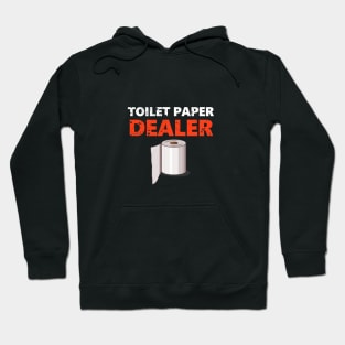 Toilet Paper Dealer Hoodie